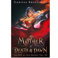 Mother of Death and Dawn by Carissa Broadbent EPUB & PDF