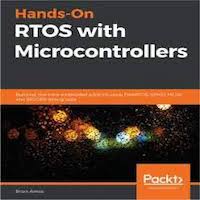 Hands-On RTOS with Microcontrollers by Brian Amos EPUB & PDF