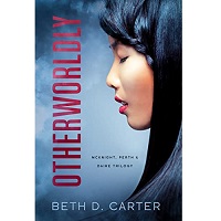 Otherworldly by Beth D. Carter EPUB & PDF