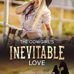 The Cowgirl’s Inevitable Love by SJ McCoy EPUB & PDF