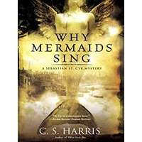 Why Mermaids Sing by C. S. Harris EPUB & PDF