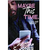 Maybe This Time by Christina C. Jones EPUB & PDF