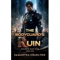 The Bodyguard’s Ruin by Samantha Charlton EPUB & PDF