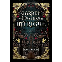 Garden of Mystery and Intrigue by Madalyn Rae EPUB & PDF