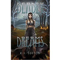 Deadly Dreams (Fortuna Sworn #3) by K.J. Sutton EPUB & PDF