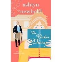 The Duke’s Diary by Ashtyn Newbold EPUB & PDF