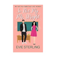 So Not My Mr. Wright by Evie Sterling EPUB & PDF