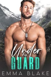 Under His Guard by Emma Blake EPUB & PDF