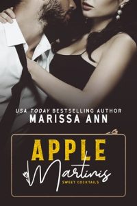 Apple Martinis (SWEET COCKTAILS #1) by Marissa Ann EPUB & PDF