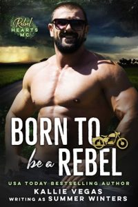 Born to Be a Rebel (REBEL HEARTS MC) by Summer Winters EPUB & PDF