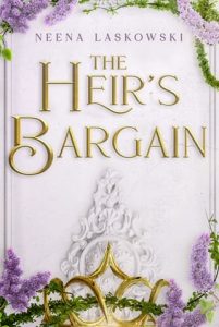 The Heir’s Bargain (OF FIRE AND LIES) by Neena Laskowski EPUB & PDF