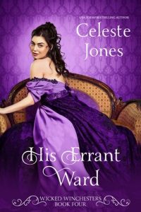 His Errant Ward (WICKED WINCHESTERS #4) by Celeste Jones EPUB & PDF