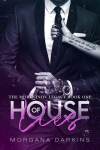 House of Lies (THE MORDVINOV LEGACY #1) by Morgana Darkins EPUB & PDF