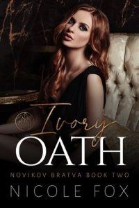 Ivory Oath (NOVIKOV BRATVA #2) by Nicole Fox EPUB & PDF