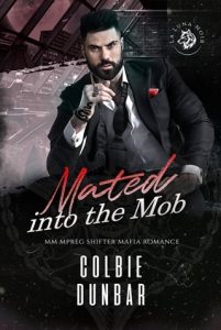 Mated into the Mob (THE WOLVES OF LA LUNA NOIR #1) by Colbie Dunbar EPUB & PDF