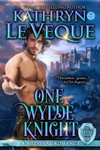 One Wylde Knight (DE REYNE DOMINATION #6) by Kathryn Le Veque EPUB & PDF