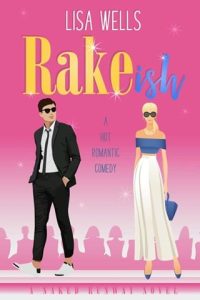 RAKEish (NAKED RUNWAY #2) by Lisa Wells EPUB & PDF