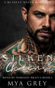 Silken Chains (BOND BY MOROZOV BRATVA #1) by Mya Grey EPUB & PDF