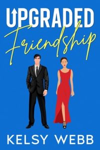 Upgraded Friendship by Kelsy Webb EPUB & PDF