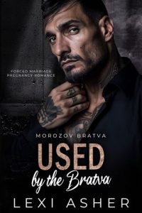 Used By the Bratva (MOROZOV BRATVA #11) by Lexi Asher EPUB & PDF