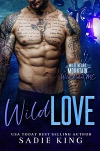 Wild Love (WILD HEART MOUNTAIN: WILD RIDER’S MC #9) by Sadie King EPUB & PDF