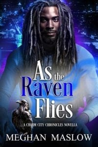 As the Raven Flies (CHARM CITY CHRONICLES) by Meghan Maslow EPUB & PDF