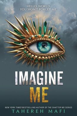 Imagine Me (Shatter Me, #6) by Tahereh Mafi EPUB & PDF