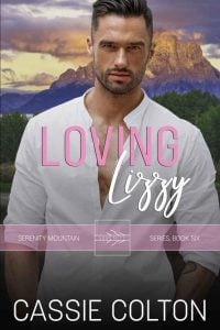 Loving Lizzy (SERENITY MOUNTAIN #6) by Cassie Colton EPUB & PDF