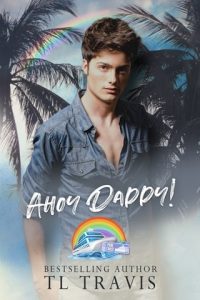 Ahoy Daddy! (PRIDE CRUISE 2024) by TL Travis EPUB & PDF