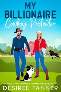 My Billionaire Cowboy Protector by Desiree Tanner EPUB & PDF