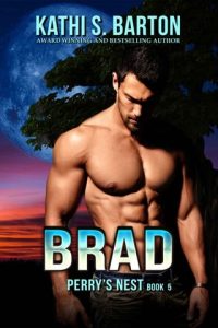 Brad (PERRY’S NEST #5) by Kathi S. Barton EPUB & PDF