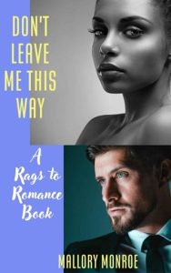 Don’t Leave Me This Way by Mallory Monroe EPUB & PDF