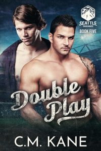 Double Play (SEATTLE CASCADES #5) by C.M. Kane EPUB & PDF