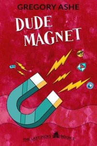 Dude Magnet (THE LAST PICKS #2) by Gregory Ashe EPUB & PDF