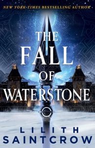 The Fall of Waterstone (BLACK LAND’S BANE #2) by Lilith Saintcrow EPUB & PDF