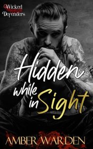 Hidden While In Sight (WICKED DEFENDERS) by Amber Warden EPUB & PDF