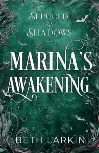 Marina’s Awakening (SEDUCED BY SHADOWS #2) by Beth Larkin EPUB & PDF