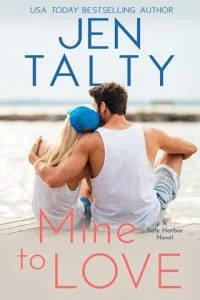 Mine to Love (SAFE HARBOR #5) by Jen Talty EPUB & PDF