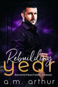 Rebuilding Year (RECONSTRUCTION #2) by A.M. Arthur EPUB & PDF