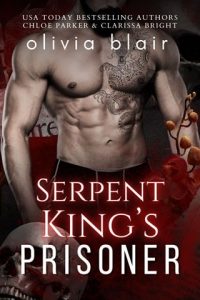 Serpent King’s Prisoner (THE DARK MAFIA PRINCE OF SAN FRANCISCO #1) by Olivia Blair EPUB & PDF