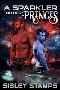 A Sparkler For Her Princes (ALIEN SUMMER LOVE) by Sibley Stamps EPUB & PDF