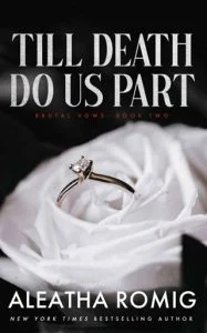 Till Death Do Us Part (BRUTAL VOWS #2) by Aleatha Romig EPUB & PDF