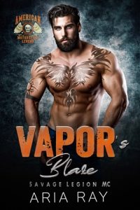 Vapor’s Blaze (SAVAGE LEGION MC #7) by Aria Ray EPUB & PDF