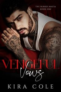 Vengeful Vows (THE BURKES MAFIA #1) by Kira Cole EPUB & PDF