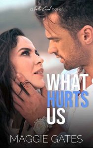 What Hurts Us (FALLS CREEK #1) by Maggie Gates EPUB & PDF