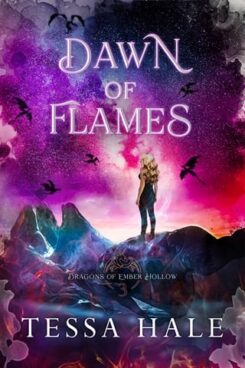 Dawn of Flames (Dragons of Ember Hollow, #3) by Tessa Hale EPUB & PDF