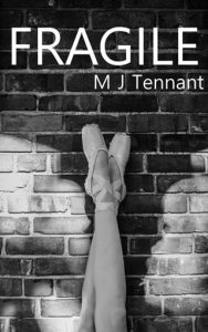 Fragile (LOVE IN LONDON #1) by M J Tennant EPUB & PDF