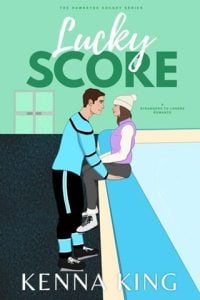 Lucky Score (THE HAWKEYES HOCKEY #6) by Kenna King EPUB & PDF