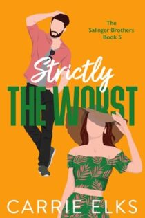 Strictly the Worst by Carrie Elks EPUB & PDF