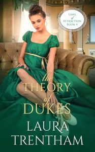 The Theory of Dukes (Laws of Attraction #4) by Laura Trentham EPUB & PDF